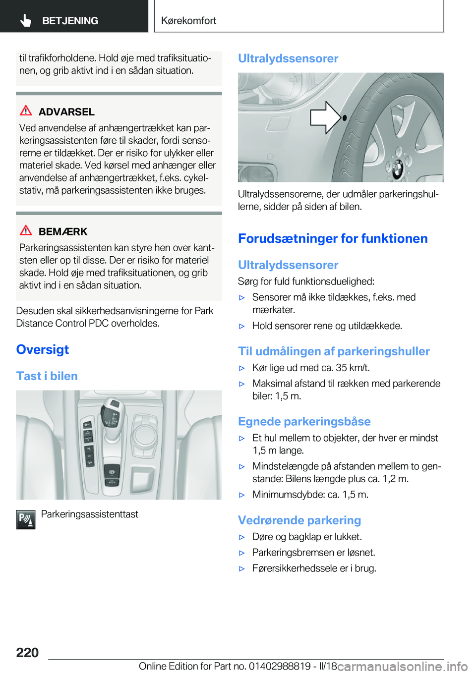 BMW X5 2018  InstruktionsbØger (in Danish) �t�i�l� �t�r�a�f�i�k�f�o�r�h�o�l�d�e�n�e�.� �H�o�l�d� �