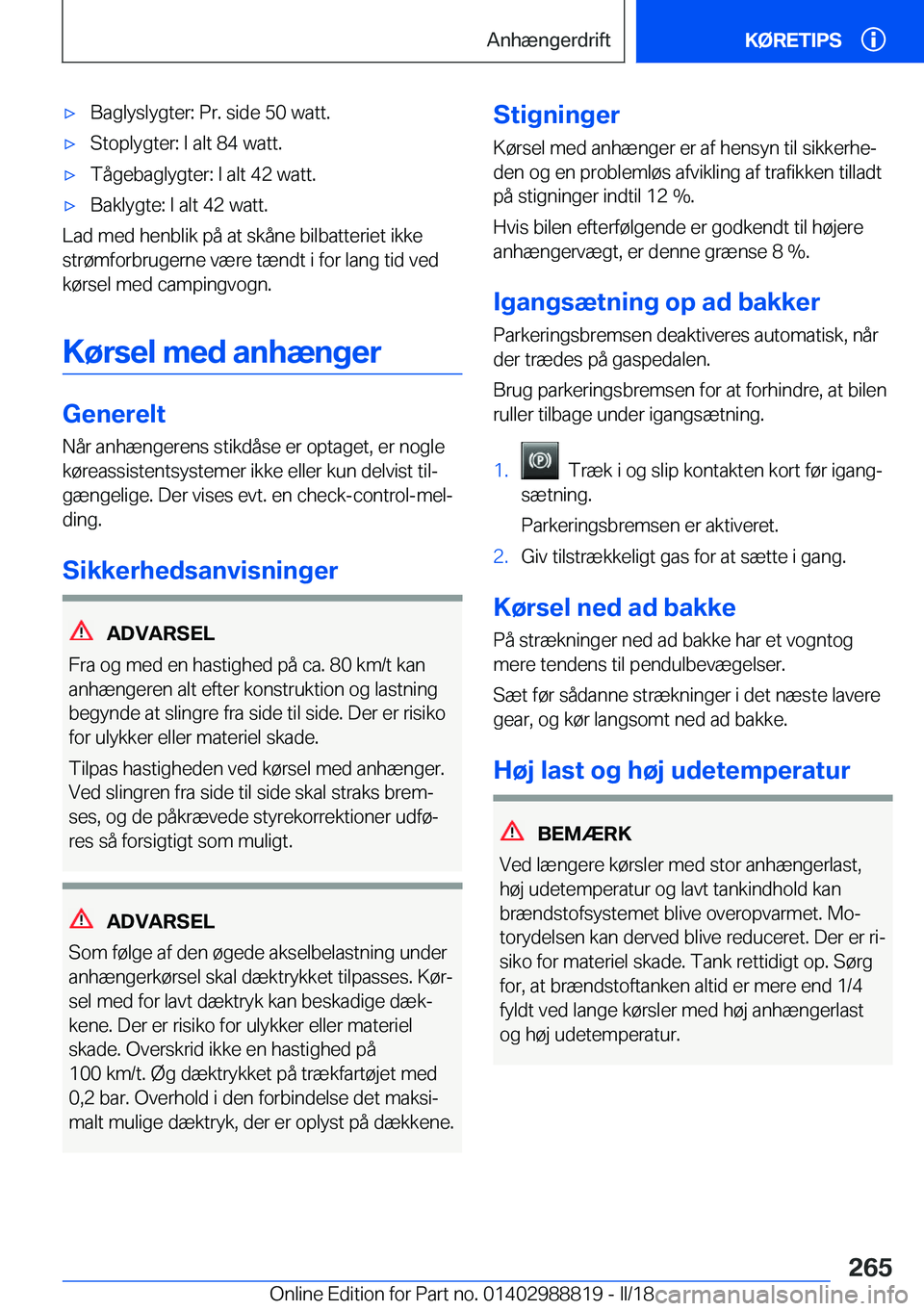BMW X5 2018  InstruktionsbØger (in Danish) 'x�B�a�g�l�y�s�l�y�g�t�e�r�:� �P�r�.� �s�i�d�e� �5�0� �w�a�t�t�.'x�S�t�o�p�l�y�g�t�e�r�:� �I� �a�l�t� �8�4� �w�a�t�t�.'x�T�å�g�e�b�a�g�l�y�g�t�e�r�:� �I� �a�l�t� �4�2� �w�a�t�t�.'x�B�