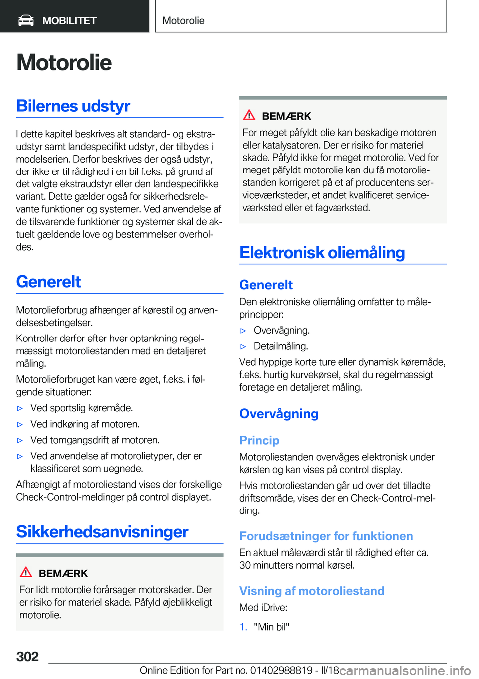 BMW X5 2018  InstruktionsbØger (in Danish) �M�o�t�o�r�o�l�i�e�B�i�l�e�r�n�e�s��u�d�s�t�y�r
�I� �d�e�t�t�e� �k�a�p�i�t�e�l� �b�e�s�k�r�i�v�e�s� �a�l�t� �s�t�a�n�d�a�r�d�-� �o�g� �e�k�s�t�r�aj
�u�d�s�t�y�r� �s�a�m�t� �l�a�n�d�e�s�p�e�c�i�f�i�k