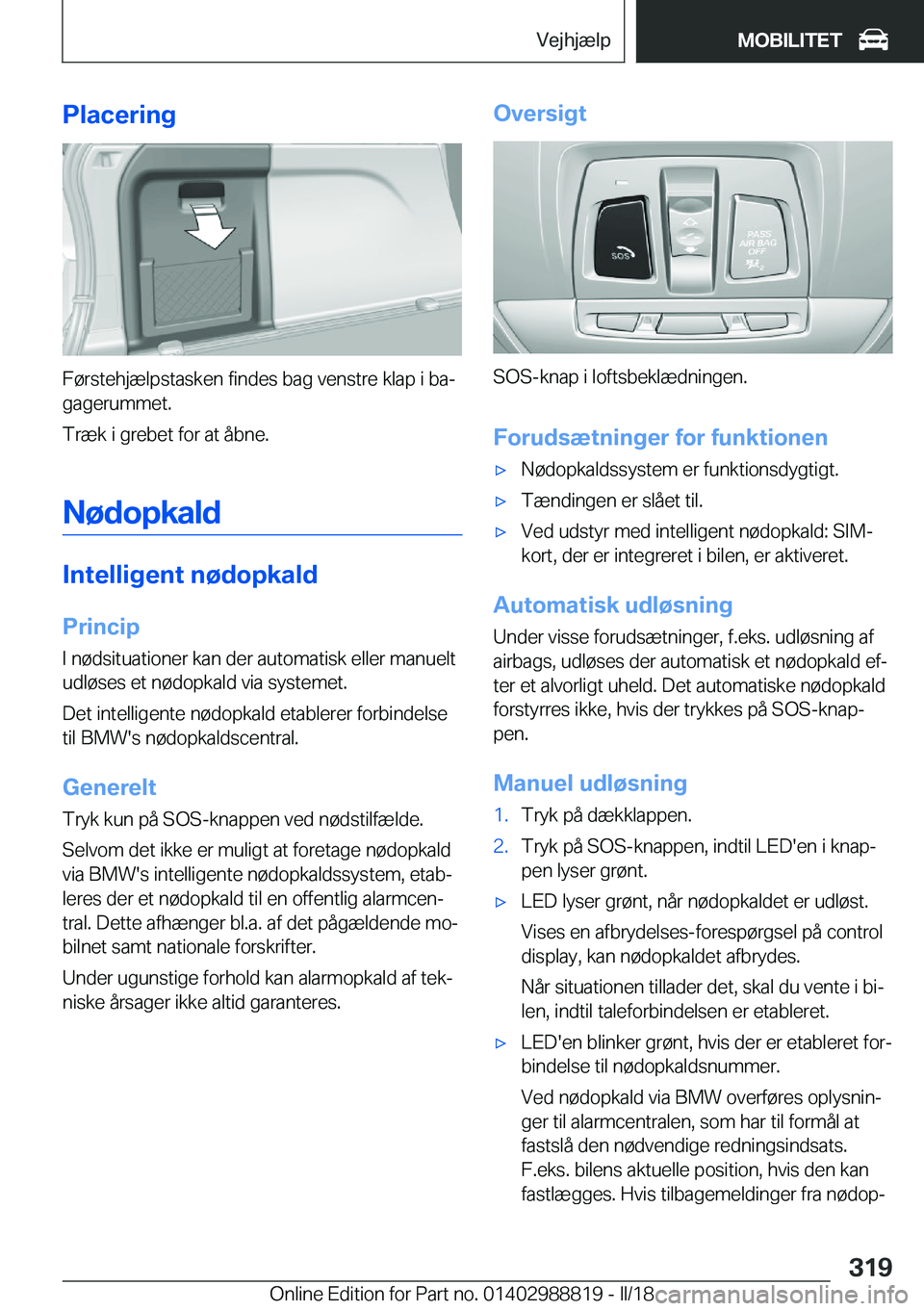 BMW X5 2018  InstruktionsbØger (in Danish) �P�l�a�c�e�r�i�n�g
�F�