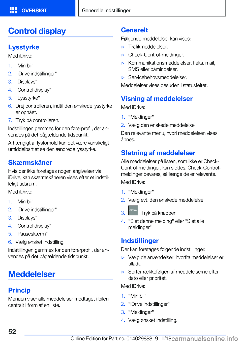BMW X5 2018  InstruktionsbØger (in Danish) �C�o�n�t�r�o�l��d�i�s�p�l�a�y
�L�y�s�s�t�y�r�k�e�M�e�d� �i�D�r�i�v�e�:
�1�.�"�M�i�n� �b�i�l�"�2�.�"�i�D�r�i�v�e� �i�n�d�s�t�i�l�l�i�n�g�e�r�"�3�.�"�D�i�s�p�l�a�y�s�"�4�.�"
