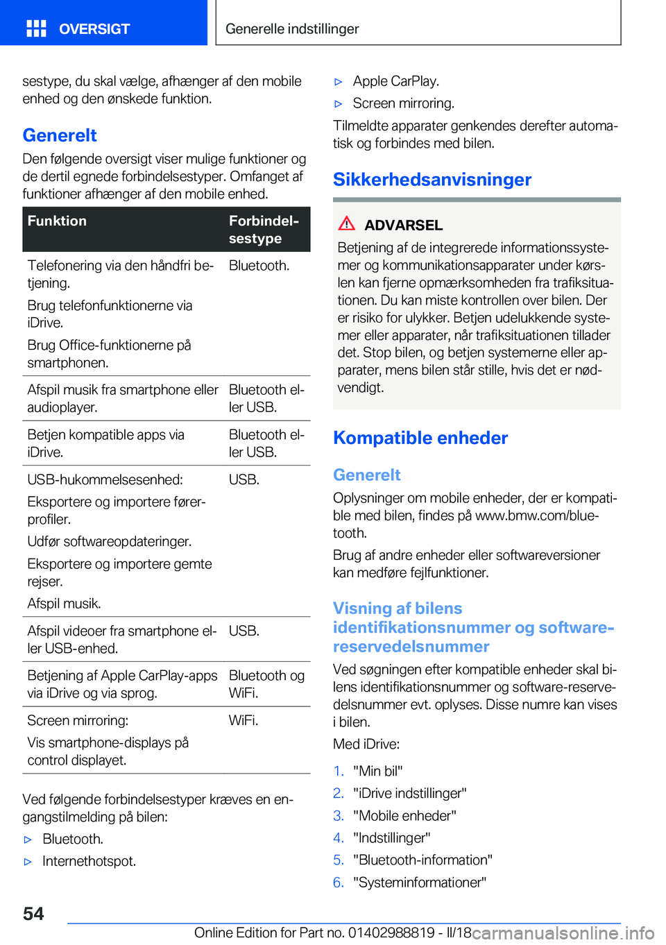 BMW X5 2018  InstruktionsbØger (in Danish) �s�e�s�t�y�p�e�,� �d�u� �s�k�a�l� �v�æ�l�g�e�,� �a�f�h�æ�n�g�e�r� �a�f� �d�e�n� �m�o�b�i�l�e�e�n�h�e�d� �o�g� �d�e�n� �