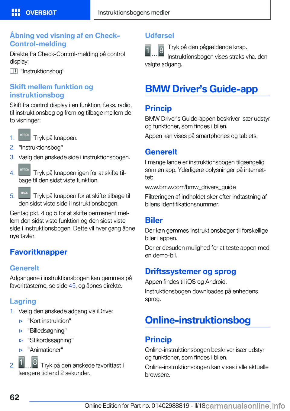 BMW X5 2018  InstruktionsbØger (in Danish) �Å�b�n�i�n�g��v�e�d��v�i�s�n�i�n�g��a�f��e�n��C�h�e�c�k�-
�C�o�n�t�r�o�l�-�m�e�l�d�i�n�g
�D�i�r�e�k�t�e� �f�r�a� �C�h�e�c�k�-�C�o�n�t�r�o�l�-�m�e�l�d�i�n�g� �p�å� �c�o�n�t�r�o�l
�d�i�s�p�l�a�y�