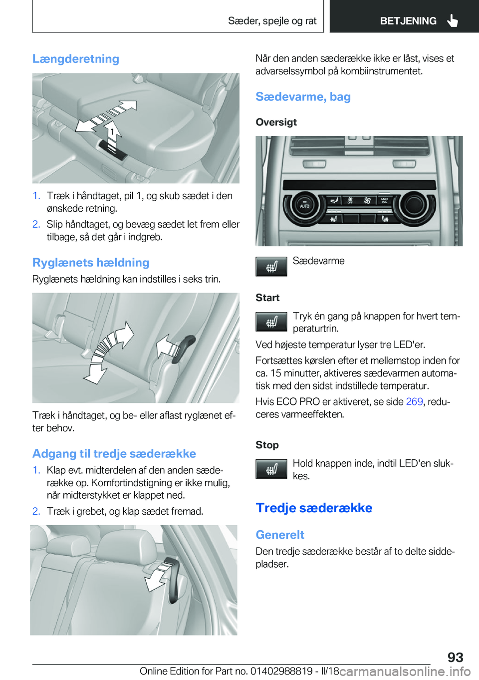 BMW X5 2018  InstruktionsbØger (in Danish) �L�æ�n�g�d�e�r�e�t�n�i�n�g�1�.�T�r�æ�k� �i� �h�å�n�d�t�a�g�e�t�,� �p�i�l� �1�,� �o�g� �s�k�u�b� �s�æ�d�e�t� �i� �d�e�n
�