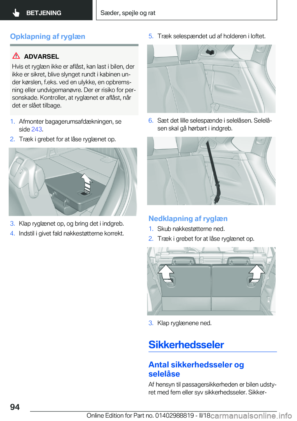 BMW X5 2018  InstruktionsbØger (in Danish) �O�p�k�l�a�p�n�i�n�g��a�f��r�y�g�l�æ�n
�A�D�V�A�R�S�E�L
�H�v�i�s� �e�t� �r�y�g�l�æ�n� �i�k�k�e� �e�r� �a�f�l�å�s�t�,� �k�a�n� �l�a�s�t� �i� �b�i�l�e�n�,� �d�e�r
�i�k�k�e� �e�r� �s�i�k�r�e�t�,� �b