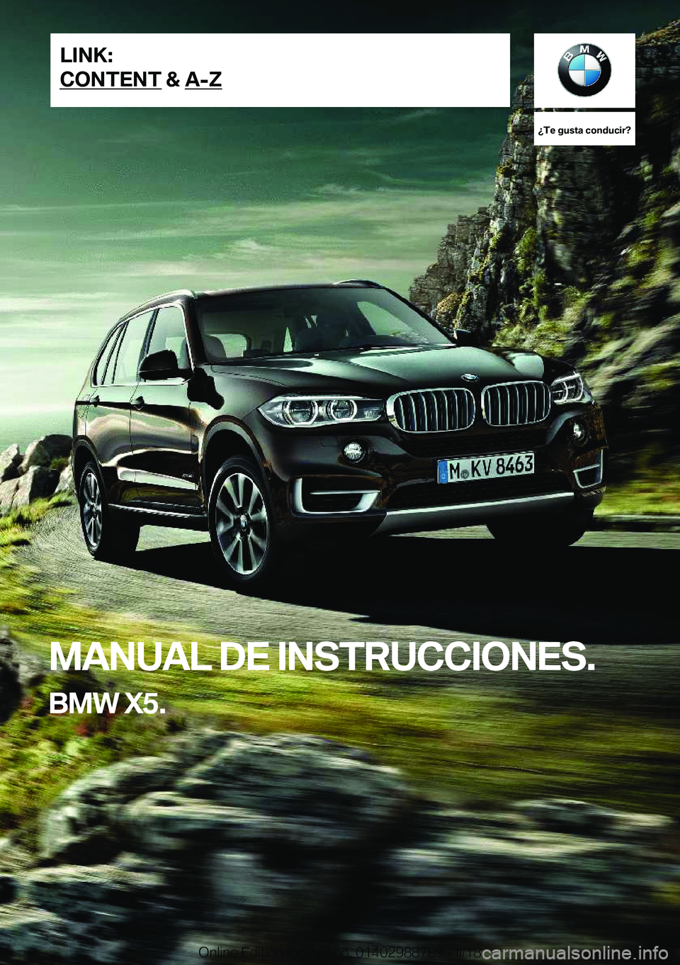 BMW X5 2018  Manuales de Empleo (in Spanish) ��T�e��g�u�s�t�a��c�o�n�d�u�c�i�r� 
�M�A�N�U�A�L��D�E��I�N�S�T�R�U�C�C�I�O�N�E�S�.
�B�M�W��X�5�.�L�I�N�K�:
�C�O�N�T�E�N�T��&��A�-�Z�O�n�l�i�n�e� �E�d�i�t�i�o�n� �f�o�r� �P�a�r�t� �n�o�.� �0�1�