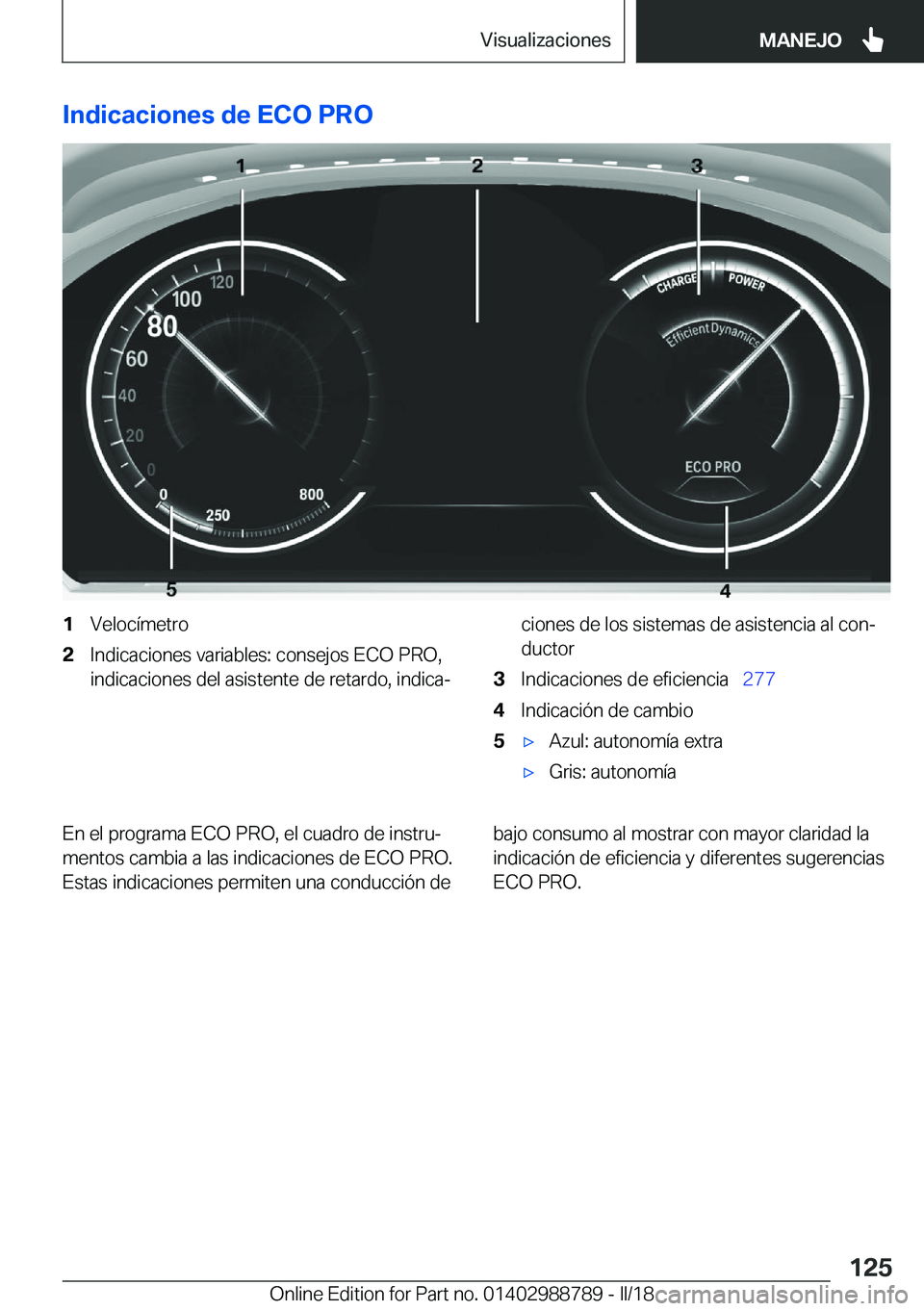 BMW X5 2018  Manuales de Empleo (in Spanish) �I�n�d�i�c�a�c�i�o�n�e�s��d�e��E�C�O��P�R�O�1�V�e�l�o�c�