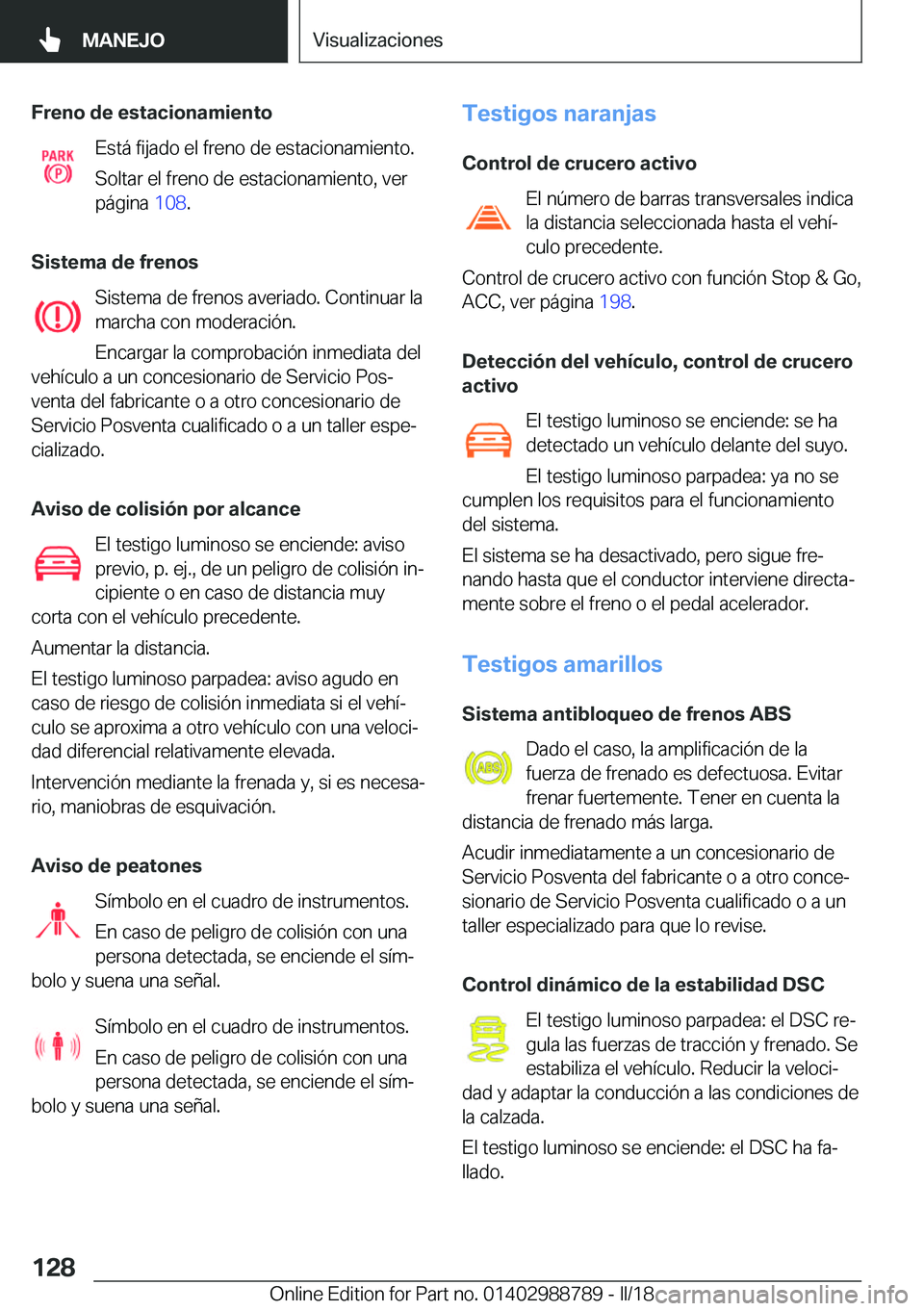 BMW X5 2018  Manuales de Empleo (in Spanish) �F�r�e�n�o��d�e��e�s�t�a�c�i�o�n�a�m�i�e�n�t�o�E�s�t�