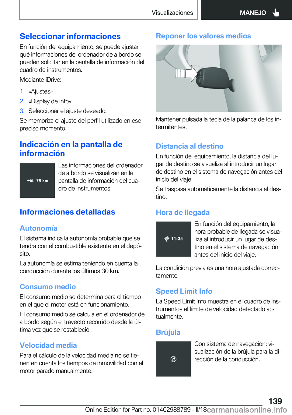 BMW X5 2018  Manuales de Empleo (in Spanish) �S�e�l�e�c�c�i�o�n�a�r��i�n�f�o�r�m�a�c�i�o�n�e�s
�E�n� �f�u�n�c�i�