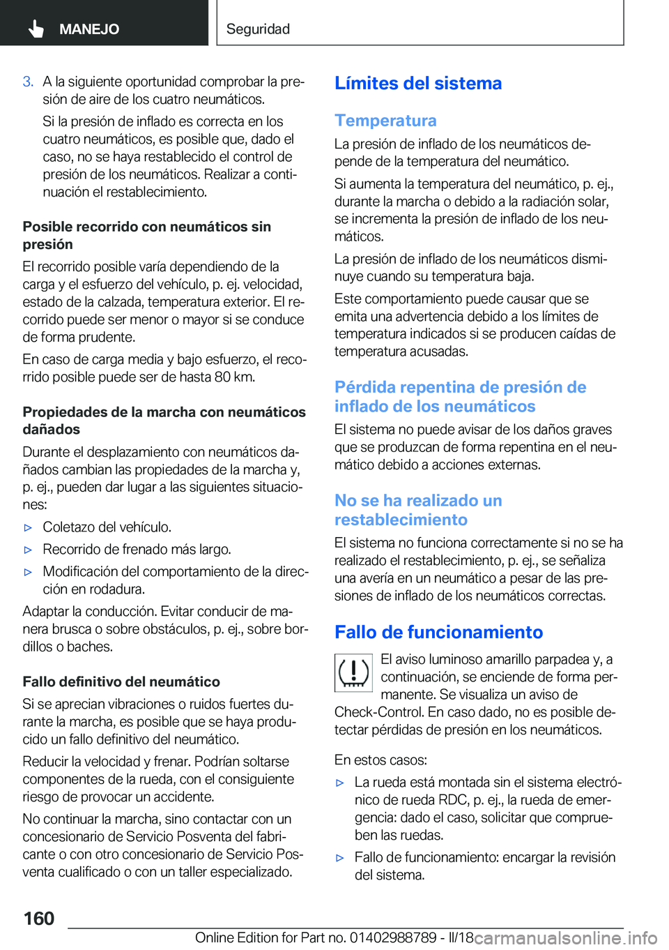 BMW X5 2018  Manuales de Empleo (in Spanish) �3�.�A� �l�a� �s�i�g�u�i�e�n�t�e� �o�p�o�r�t�u�n�i�d�a�d� �c�o�m�p�r�o�b�a�r� �l�a� �p�r�eª�s�i�