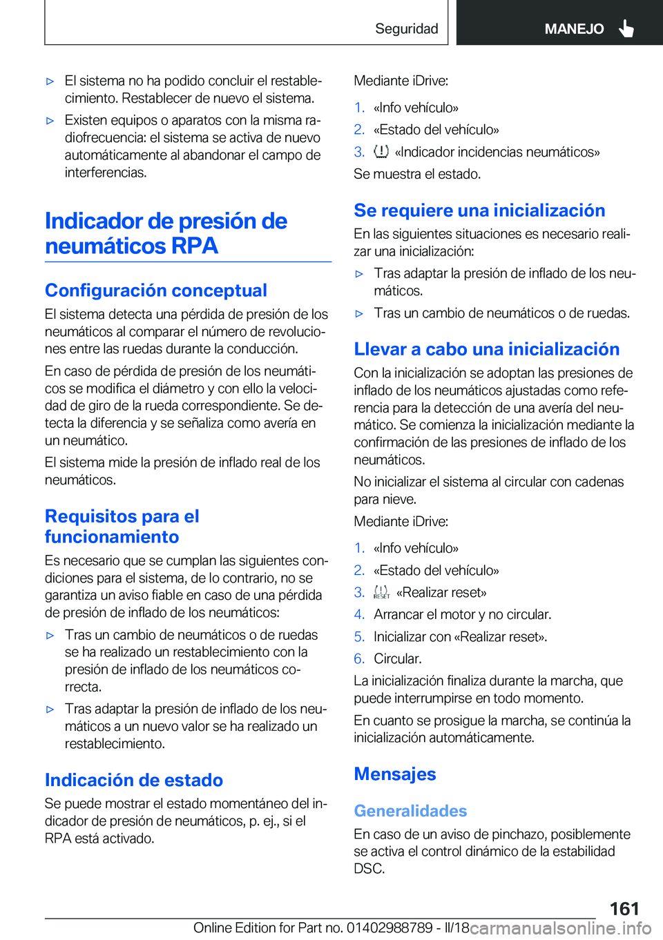 BMW X5 2018  Manuales de Empleo (in Spanish) x�E�l� �s�i�s�t�e�m�a� �n�o� �h�a� �p�o�d�i�d�o� �c�o�n�c�l�u�i�r� �e�l� �r�e�s�t�a�b�l�eª�c�i�m�i�e�n�t�o�.� �R�e�s�t�a�b�l�e�c�e�r� �d�e� �n�u�e�v�o� �e�l� �s�i�s�t�e�m�a�.x�E�x�i�s�t�e�n� �e�q�