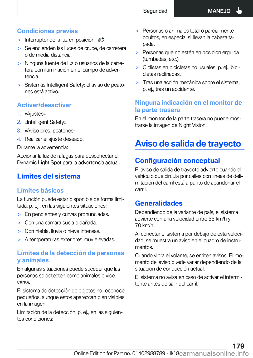 BMW X5 2018  Manuales de Empleo (in Spanish) �C�o�n�d�i�c�i�o�n�e�s��p�r�e�v�i�a�sx�I�n�t�e�r�r�u�p�t�o�r� �d�e� �l�a� �l�u�z� �e�n� �p�o�s�i�c�i�
