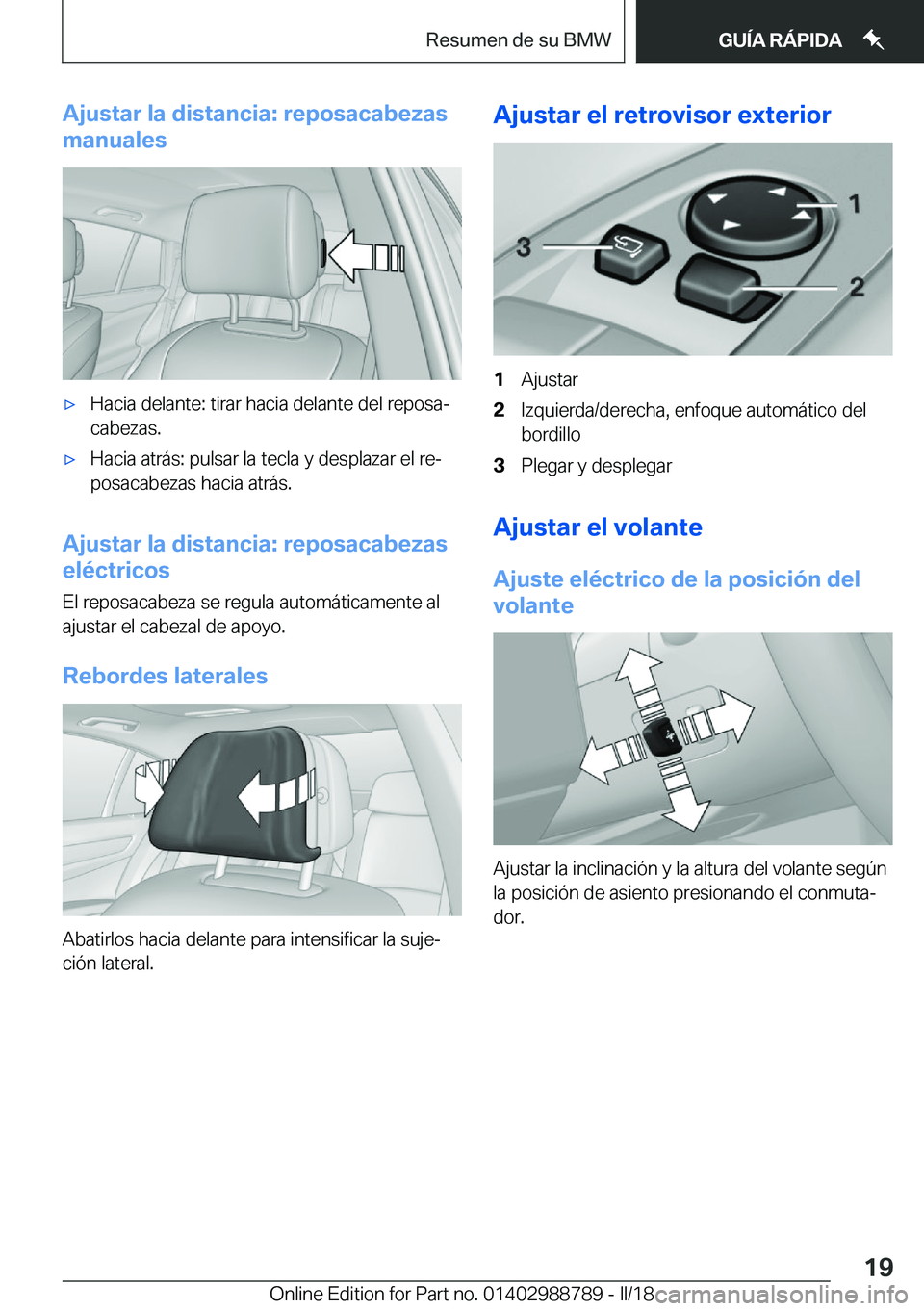 BMW X5 2018  Manuales de Empleo (in Spanish) �A�j�u�s�t�a�r��l�a��d�i�s�t�a�n�c�i�a�:��r�e�p�o�s�a�c�a�b�e�z�a�s
�m�a�n�u�a�l�e�sx�H�a�c�i�a� �d�e�l�a�n�t�e�:� �t�i�r�a�r� �h�a�c�i�a� �d�e�l�a�n�t�e� �d�e�l� �r�e�p�o�s�aª
�c�a�b�e�z�a�s�.