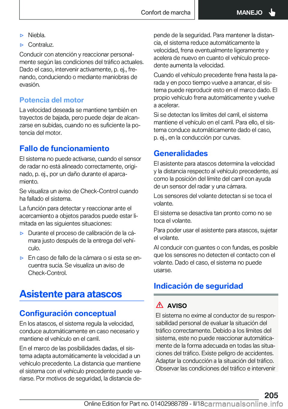 BMW X5 2018  Manuales de Empleo (in Spanish) x�N�i�e�b�l�a�.x�C�o�n�t�r�a�l�u�z�.
�C�o�n�d�u�c�i�r� �c�o�n� �a�t�e�n�c�i�