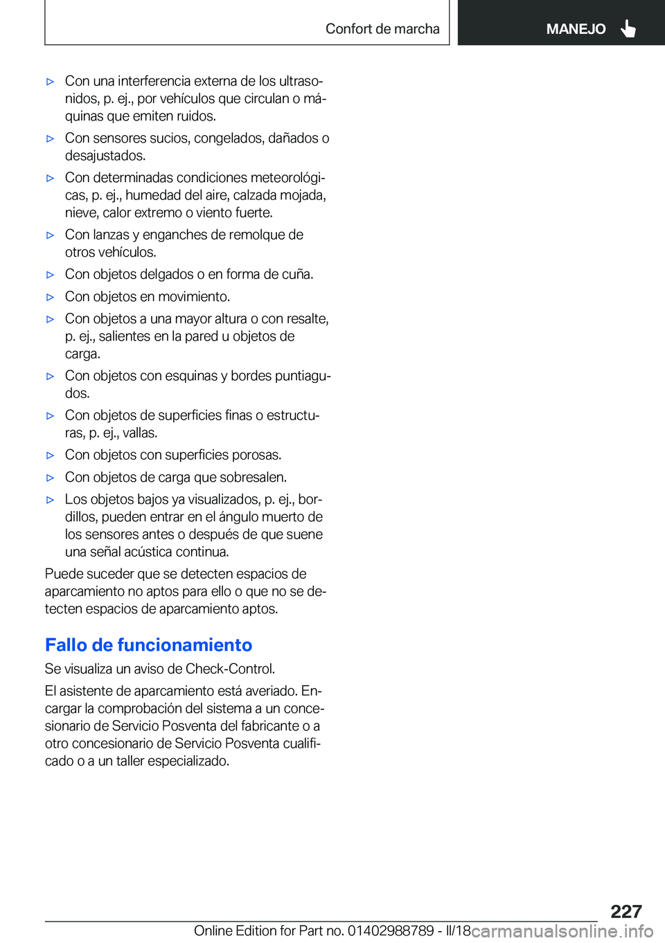 BMW X5 2018  Manuales de Empleo (in Spanish) x�C�o�n� �u�n�a� �i�n�t�e�r�f�e�r�e�n�c�i�a� �e�x�t�e�r�n�a� �d�e� �l�o�s� �u�l�t�r�a�s�oª�n�i�d�o�s�,� �p�.� �e�j�.�,� �p�o�r� �v�e�h�