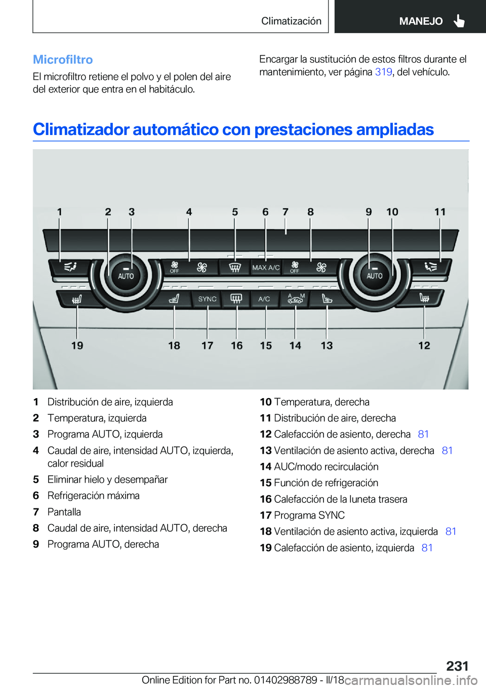 BMW X5 2018  Manuales de Empleo (in Spanish) �M�i�c�r�o�f�i�l�t�r�o
�E�l� �m�i�c�r�o�f�i�l�t�r�o� �r�e�t�i�e�n�e� �e�l� �p�o�l�v�o� �y� �e�l� �p�o�l�e�n� �d�e�l� �a�i�r�e
�d�e�l� �e�x�t�e�r�i�o�r� �q�u�e� �e�n�t�r�a� �e�n� �e�l� �h�a�b�i�t�