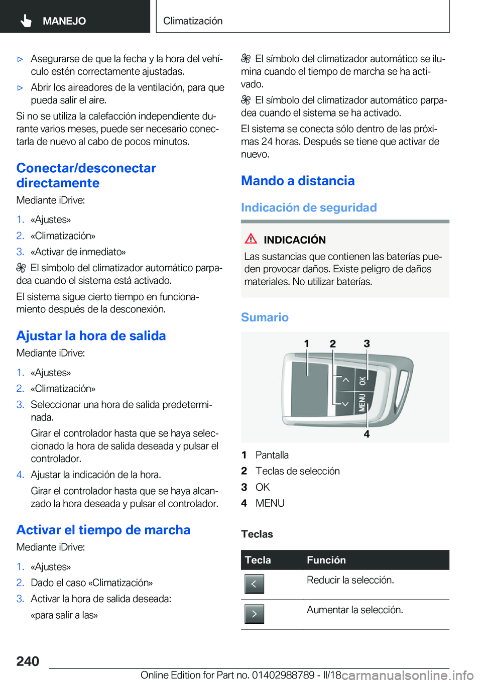 BMW X5 2018  Manuales de Empleo (in Spanish) x�A�s�e�g�u�r�a�r�s�e� �d�e� �q�u�e� �l�a� �f�e�c�h�a� �y� �l�a� �h�o�r�a� �d�e�l� �v�e�h�