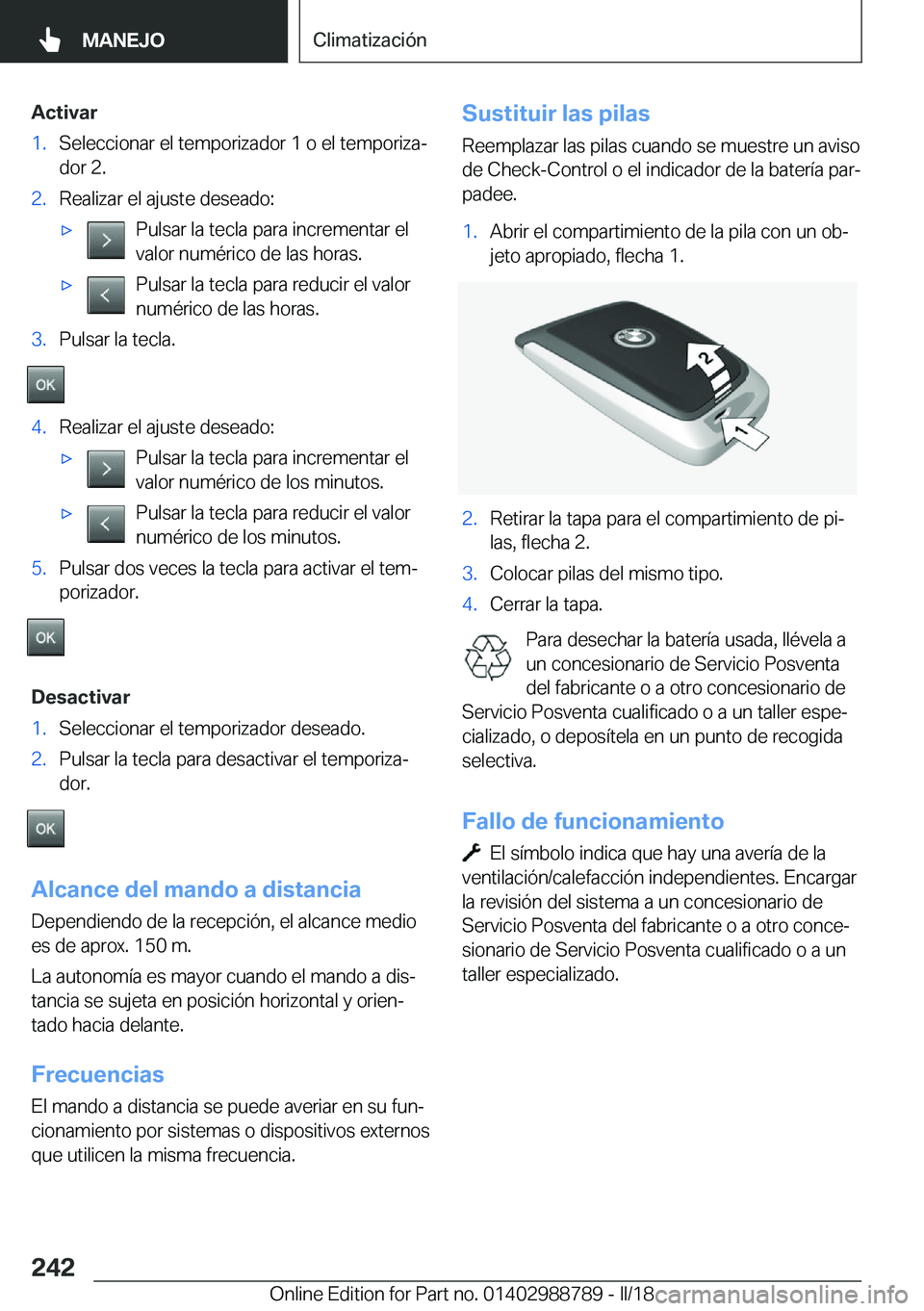 BMW X5 2018  Manuales de Empleo (in Spanish) �A�c�t�i�v�a�r�1�.�S�e�l�e�c�c�i�o�n�a�r� �e�l� �t�e�m�p�o�r�i�z�a�d�o�r� �1� �o� �e�l� �t�e�m�p�o�r�i�z�aª
�d�o�r� �2�.�2�.�R�e�a�l�i�z�a�r� �e�l� �a�j�u�s�t�e� �d�e�s�e�a�d�o�:x�P�u�l�s�a�r� �l�a