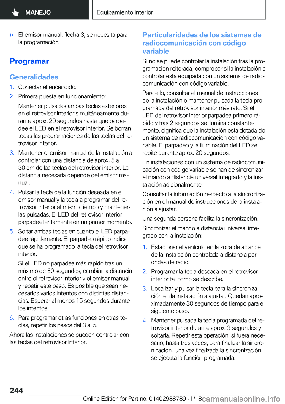 BMW X5 2018  Manuales de Empleo (in Spanish) x�E�l� �e�m�i�s�o�r� �m�a�n�u�a�l�,� �f�l�e�c�h�a� �3�,� �s�e� �n�e�c�e�s�i�t�a� �p�a�r�a�l�a� �p�r�o�g�r�a�m�a�c�i�