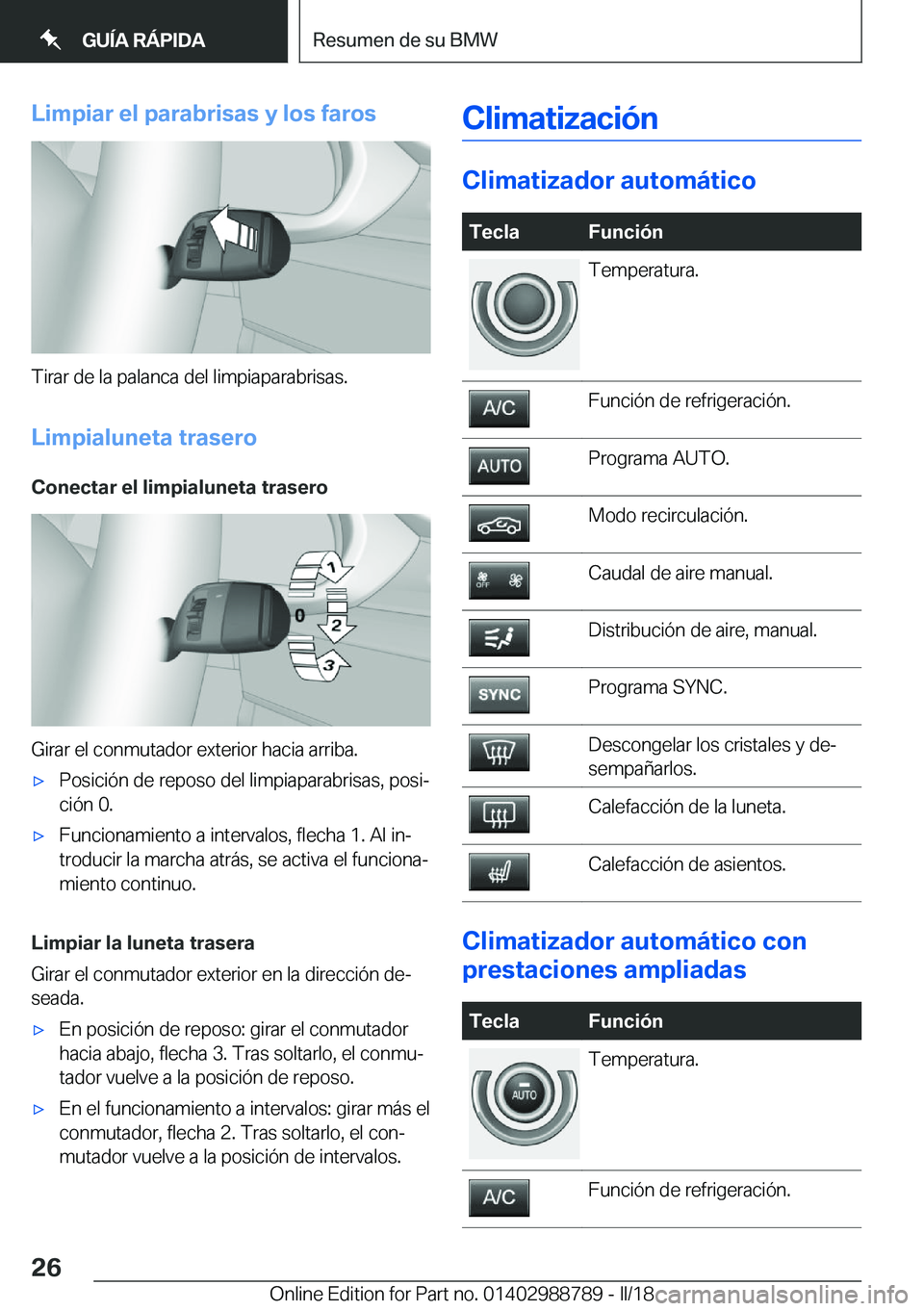 BMW X5 2018  Manuales de Empleo (in Spanish) �L�i�m�p�i�a�r��e�l��p�a�r�a�b�r�i�s�a�s��y��l�o�s��f�a�r�o�s
�T�i�r�a�r� �d�e� �l�a� �p�a�l�a�n�c�a� �d�e�l� �l�i�m�p�i�a�p�a�r�a�b�r�i�s�a�s�.
�L�i�m�p�i�a�l�u�n�e�t�a��t�r�a�s�e�r�o �C�o�n�e�