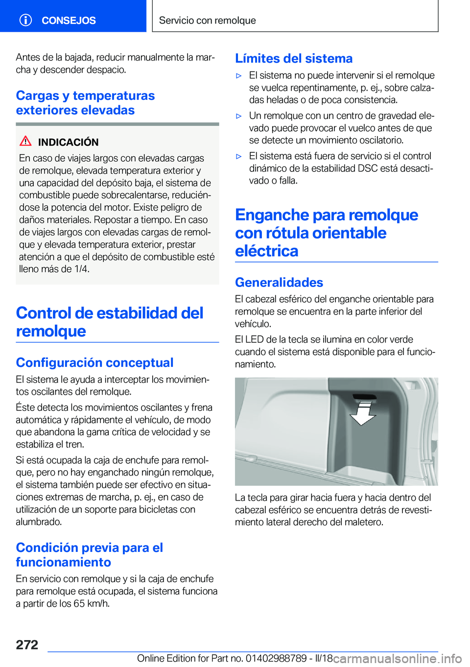 BMW X5 2018  Manuales de Empleo (in Spanish) �A�n�t�e�s� �d�e� �l�a� �b�a�j�a�d�a�,� �r�e�d�u�c�i�r� �m�a�n�u�a�l�m�e�n�t�e� �l�a� �m�a�rª�c�h�a� �y� �d�e�s�c�e�n�d�e�r� �d�e�s�p�a�c�i�o�.
�C�a�r�g�a�s��y��t�e�m�p�e�r�a�t�u�r�a�s
�e�x�t�e�r�
