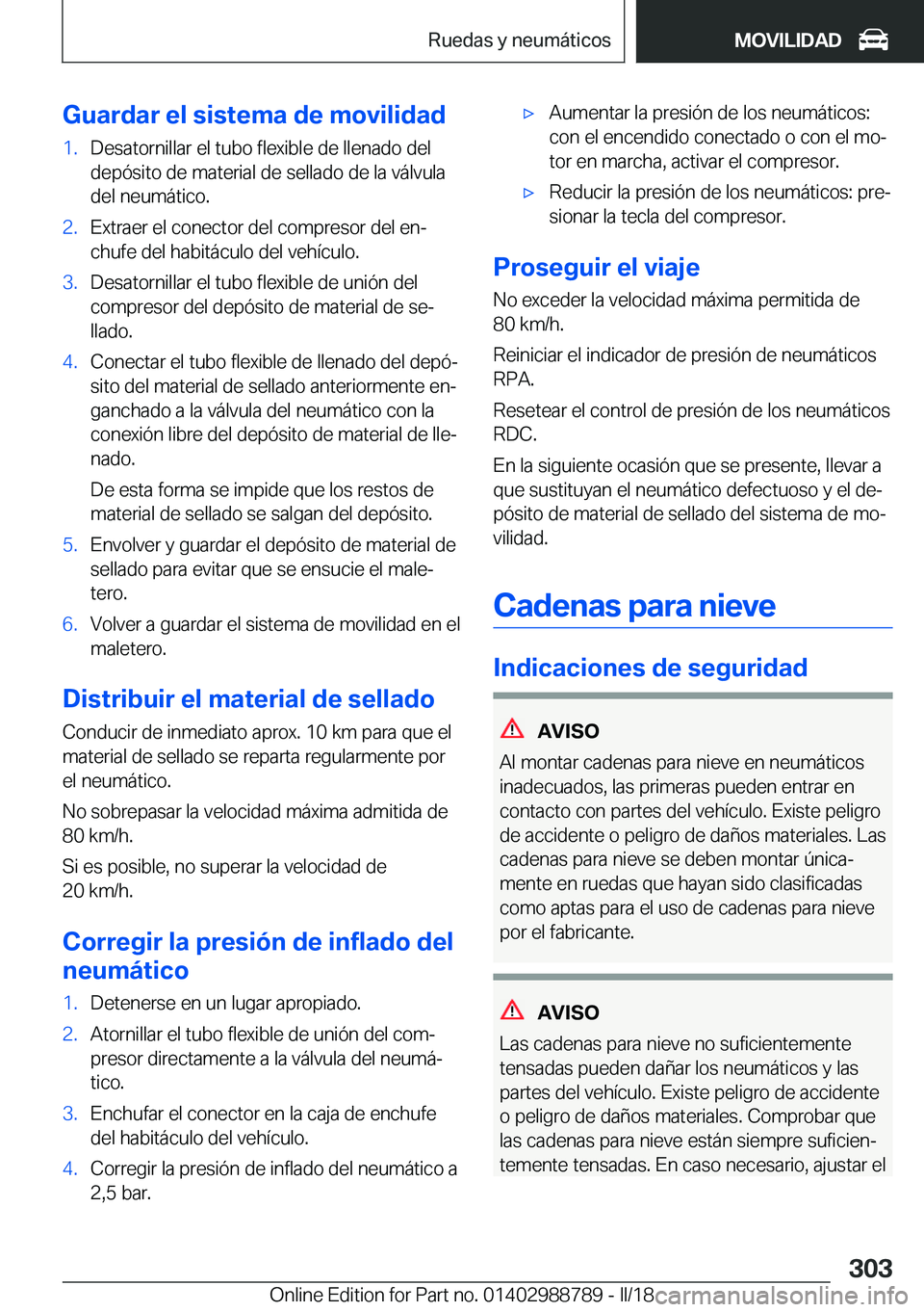 BMW X5 2018  Manuales de Empleo (in Spanish) �G�u�a�r�d�a�r��e�l��s�i�s�t�e�m�a��d�e��m�o�v�i�l�i�d�a�d�1�.�D�e�s�a�t�o�r�n�i�l�l�a�r� �e�l� �t�u�b�o� �f�l�e�x�i�b�l�e� �d�e� �l�l�e�n�a�d�o� �d�e�l�d�e�p�