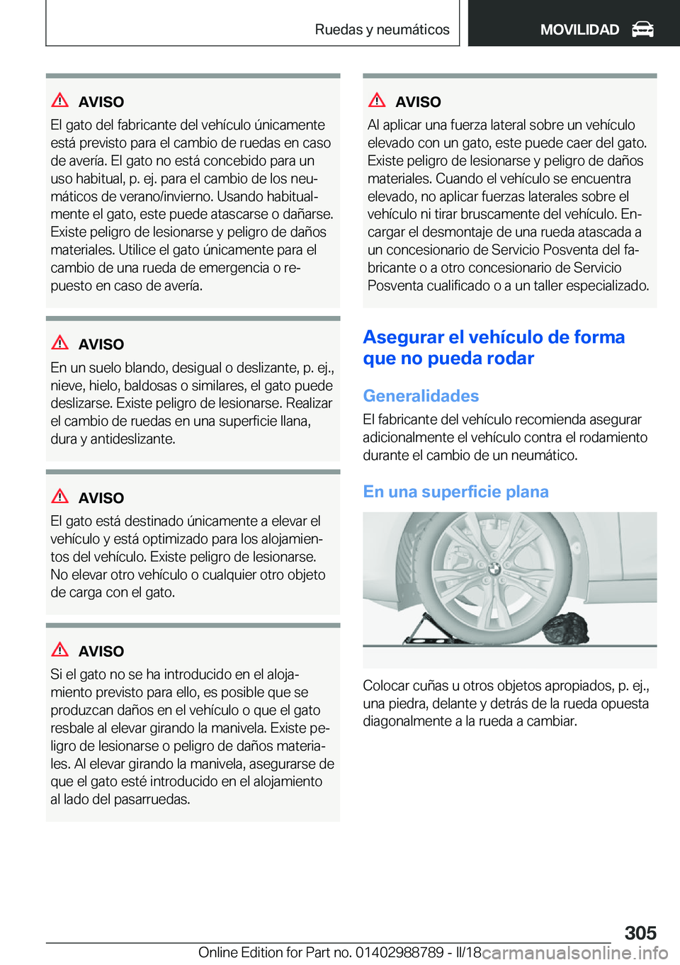 BMW X5 2018  Manuales de Empleo (in Spanish) �A�V�I�S�O
�E�l� �g�a�t�o� �d�e�l� �f�a�b�r�i�c�a�n�t�e� �d�e�l� �v�e�h�