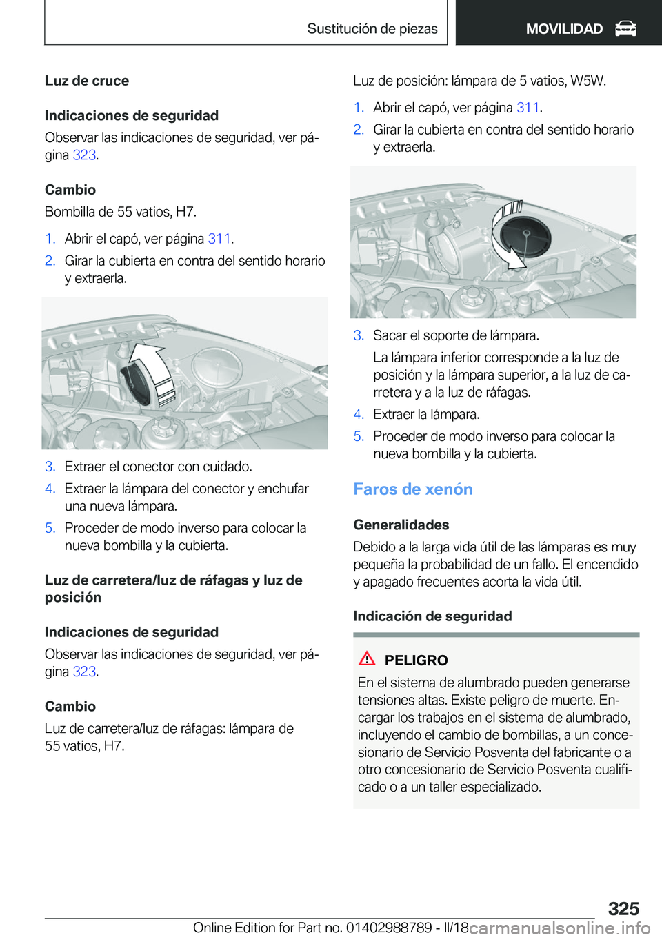 BMW X5 2018  Manuales de Empleo (in Spanish) �L�u�z��d�e��c�r�u�c�e
�I�n�d�i�c�a�c�i�o�n�e�s��d�e��s�e�g�u�r�i�d�a�d
�O�b�s�e�r�v�a�r� �l�a�s� �i�n�d�i�c�a�c�i�o�n�e�s� �d�e� �s�e�g�u�r�i�d�a�d�,� �v�e�r� �p�