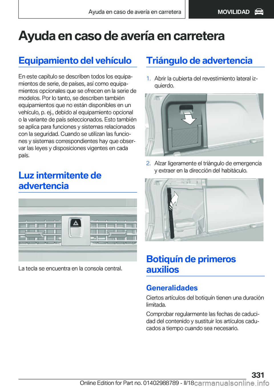 BMW X5 2018  Manuales de Empleo (in Spanish) �A�y�u�d�a��e�n��c�a�s�o��d�e��a�v�e�r�