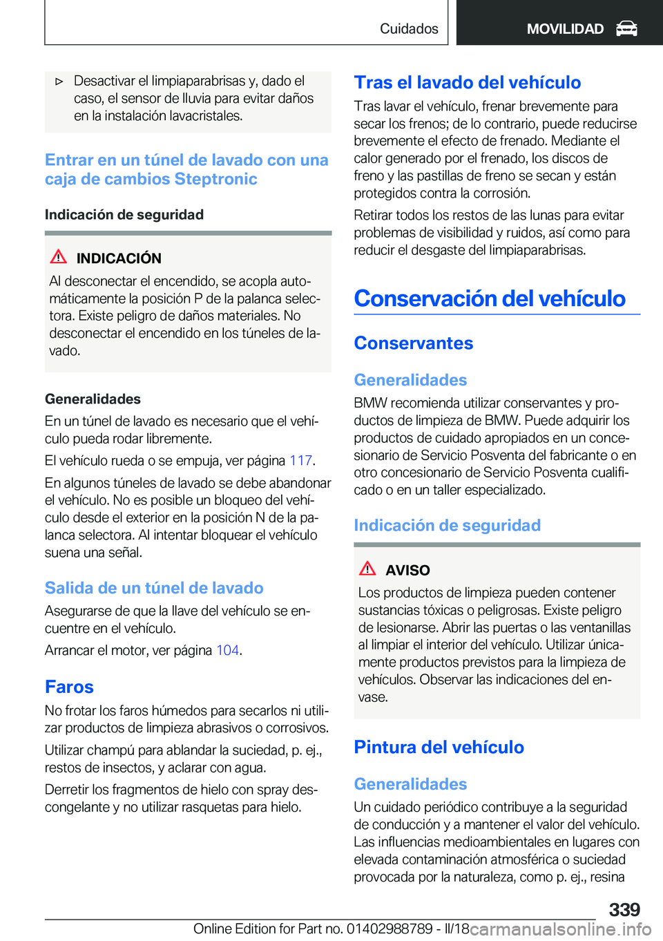 BMW X5 2018  Manuales de Empleo (in Spanish) x�D�e�s�a�c�t�i�v�a�r� �e�l� �l�i�m�p�i�a�p�a�r�a�b�r�i�s�a�s� �y�,� �d�a�d�o� �e�l�c�a�s�o�,� �e�l� �s�e�n�s�o�r� �d�e� �l�l�u�v�i�a� �p�a�r�a� �e�v�i�t�a�r� �d�a�