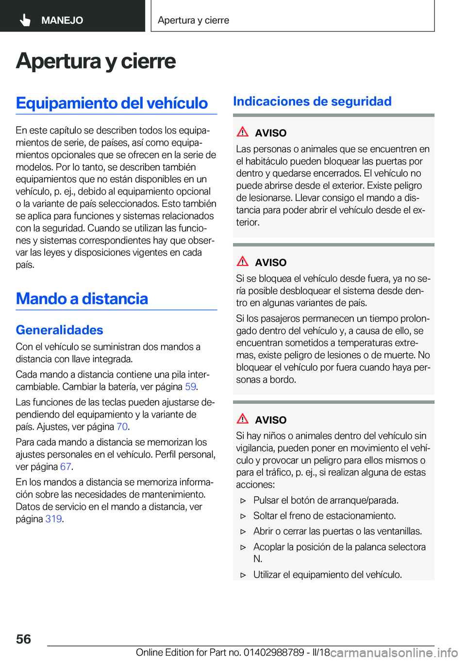 BMW X5 2018  Manuales de Empleo (in Spanish) �A�p�e�r�t�u�r�a��y��c�i�e�r�r�e�E�q�u�i�p�a�m�i�e�n�t�o��d�e�l��v�e�h�