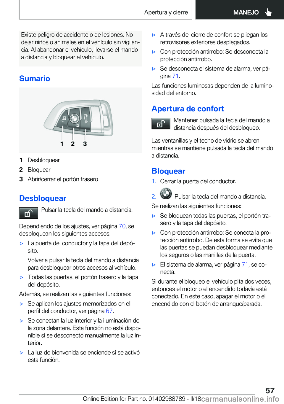 BMW X5 2018  Manuales de Empleo (in Spanish) �E�x�i�s�t�e� �p�e�l�i�g�r�o� �d�e� �a�c�c�i�d�e�n�t�e� �o� �d�e� �l�e�s�i�o�n�e�s�.� �N�o
�d�e�j�a�r� �n�i�