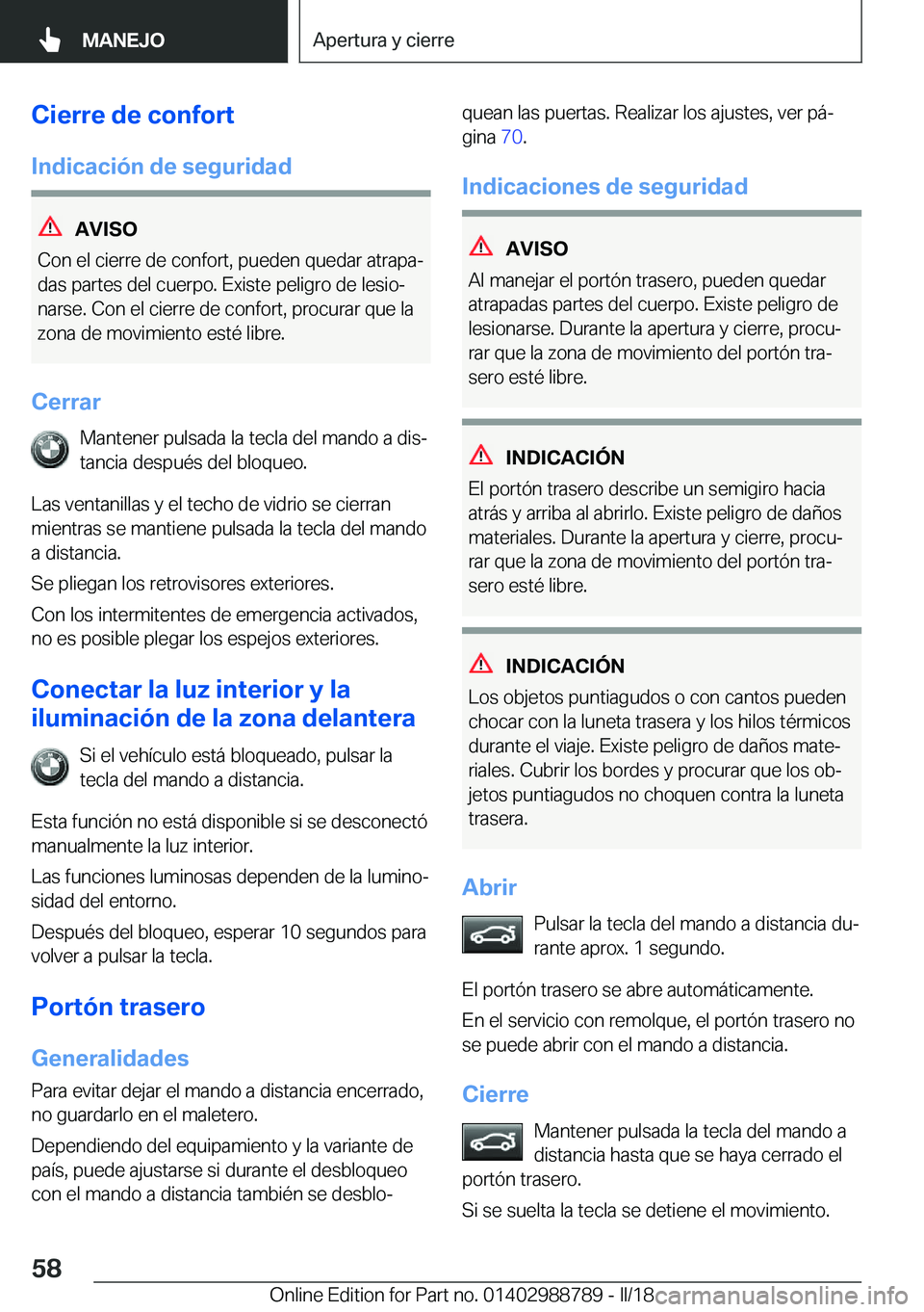 BMW X5 2018  Manuales de Empleo (in Spanish) �C�i�e�r�r�e��d�e��c�o�n�f�o�r�t
�I�n�d�i�c�a�c�i�