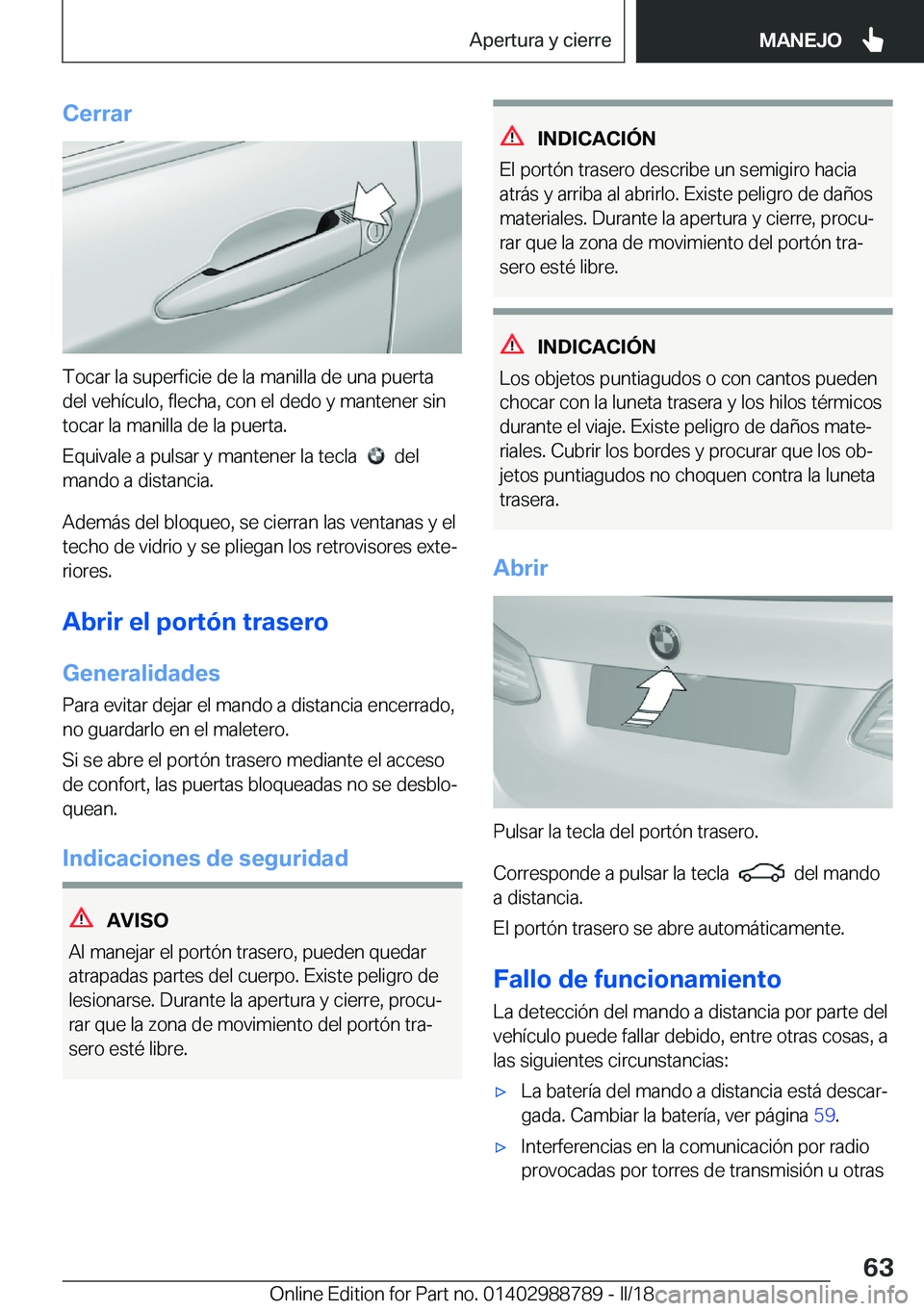 BMW X5 2018  Manuales de Empleo (in Spanish) �C�e�r�r�a�r
�T�o�c�a�r� �l�a� �s�u�p�e�r�f�i�c�i�e� �d�e� �l�a� �m�a�n�i�l�l�a� �d�e� �u�n�a� �p�u�e�r�t�a
�d�e�l� �v�e�h�