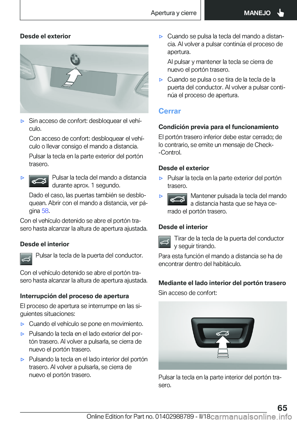 BMW X5 2018  Manuales de Empleo (in Spanish) �D�e�s�d�e��e�l��e�x�t�e�r�i�o�rx�S�i�n� �a�c�c�e�s�o� �d�e� �c�o�n�f�o�r�t�:� �d�e�s�b�l�o�q�u�e�a�r� �e�l� �v�e�h�