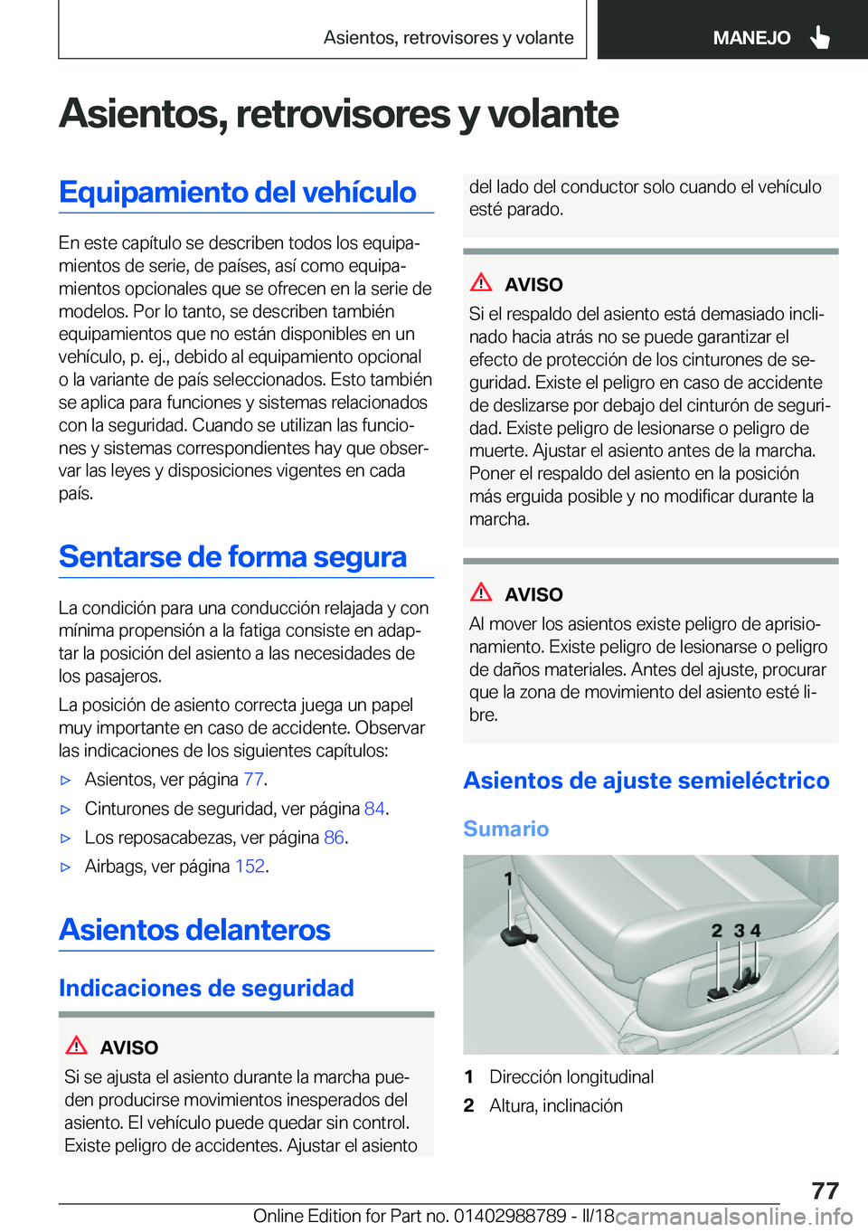 BMW X5 2018  Manuales de Empleo (in Spanish) �A�s�i�e�n�t�o�s�,��r�e�t�r�o�v�i�s�o�r�e�s��y��v�o�l�a�n�t�e�E�q�u�i�p�a�m�i�e�n�t�o��d�e�l��v�e�h�