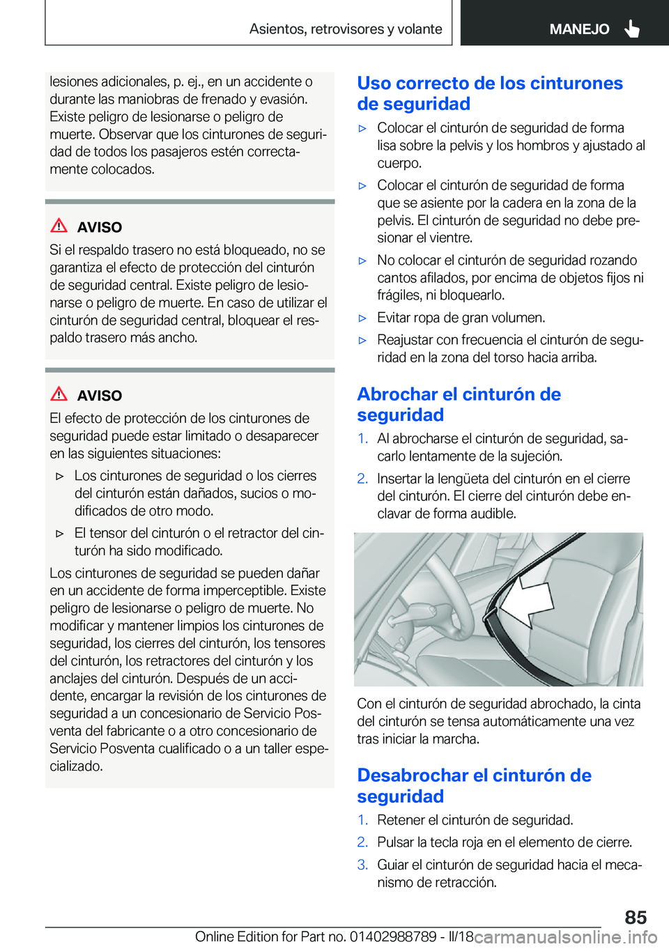 BMW X5 2018  Manuales de Empleo (in Spanish) �l�e�s�i�o�n�e�s� �a�d�i�c�i�o�n�a�l�e�s�,� �p�.� �e�j�.�,� �e�n� �u�n� �a�c�c�i�d�e�n�t�e� �o
�d�u�r�a�n�t�e� �l�a�s� �m�a�n�i�o�b�r�a�s� �d�e� �f�r�e�n�a�d�o� �y� �e�v�a�s�i�