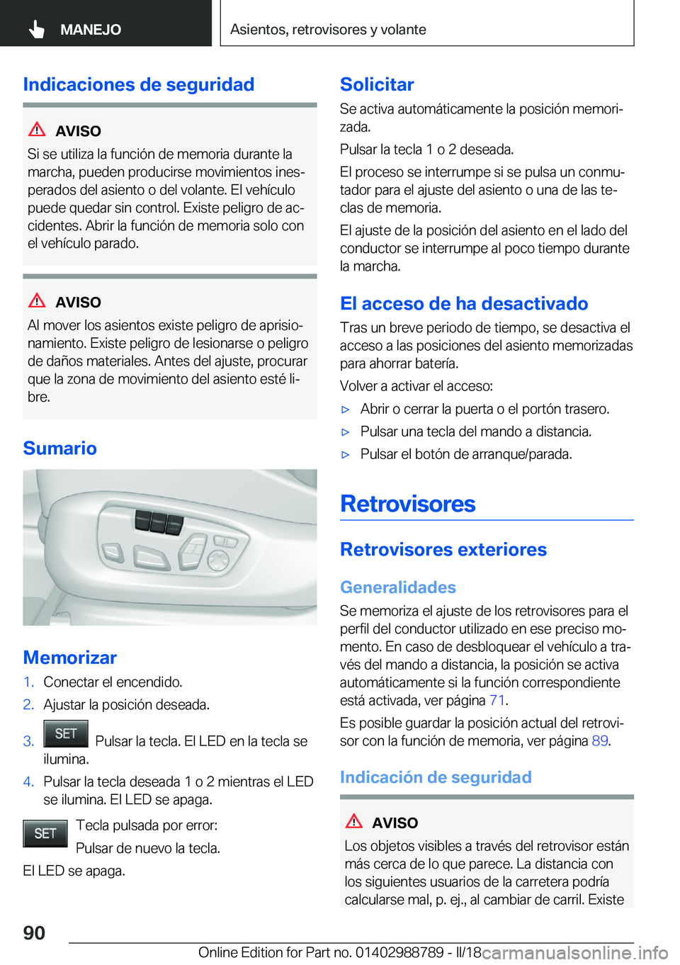 BMW X5 2018  Manuales de Empleo (in Spanish) �I�n�d�i�c�a�c�i�o�n�e�s��d�e��s�e�g�u�r�i�d�a�d
�A�V�I�S�O
�S�i� �s�e� �u�t�i�l�i�z�a� �l�a� �f�u�n�c�i�