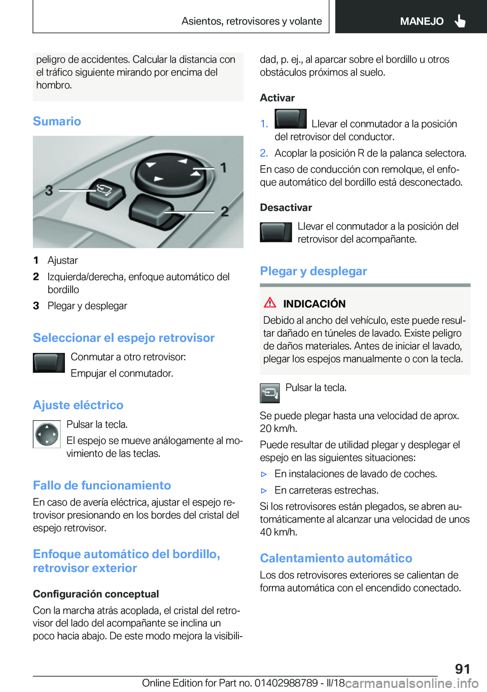 BMW X5 2018  Manuales de Empleo (in Spanish) �p�e�l�i�g�r�o� �d�e� �a�c�c�i�d�e�n�t�e�s�.� �C�a�l�c�u�l�a�r� �l�a� �d�i�s�t�a�n�c�i�a� �c�o�n�e�l� �t�r�