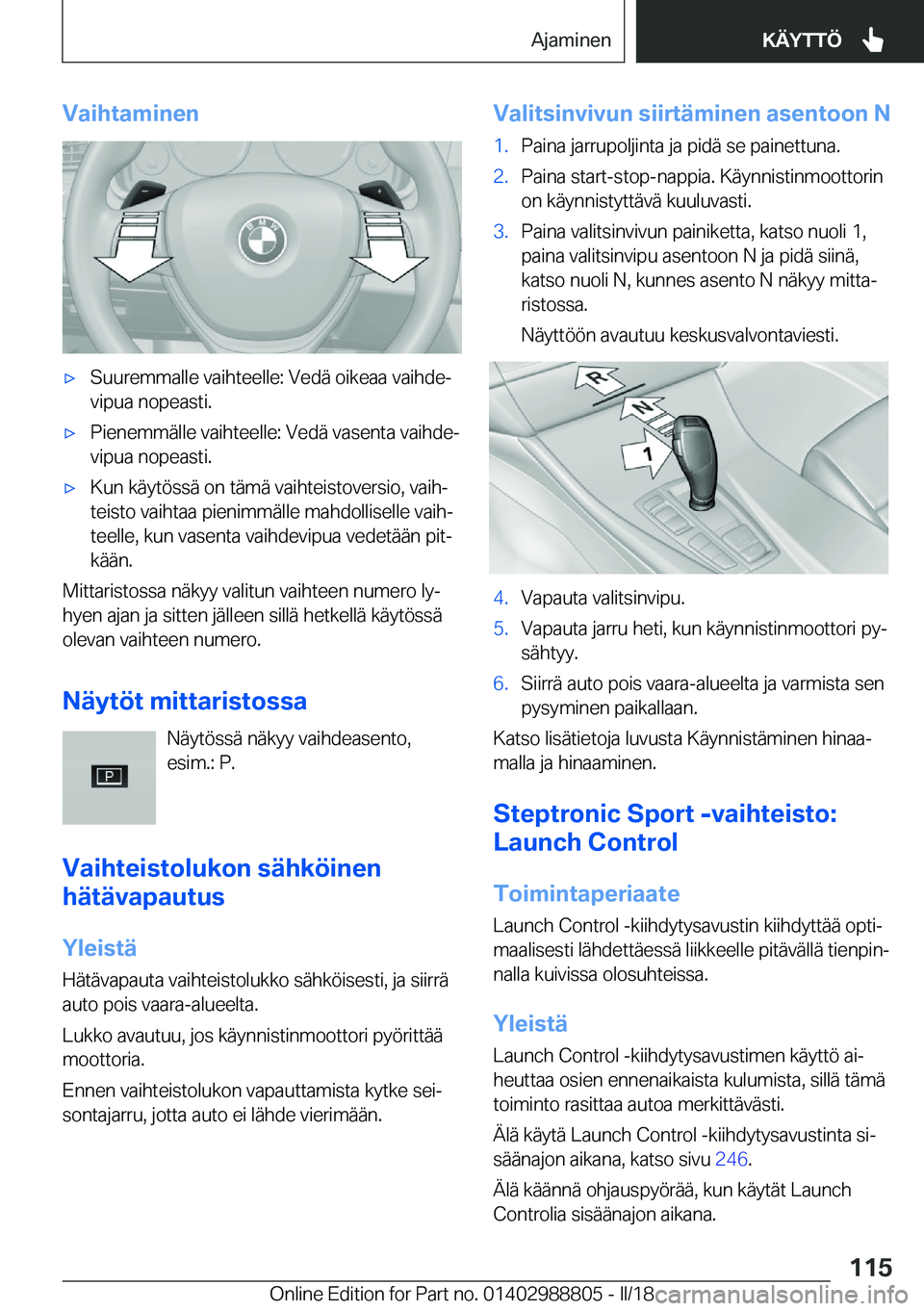 BMW X5 2018  Omistajan Käsikirja (in Finnish) �V�a�i�h�t�a�m�i�n�e�n'x�S�u�u�r�e�m�m�a�l�l�e� �v�a�i�h�t�e�e�l�l�e�:� �V�e�d�
