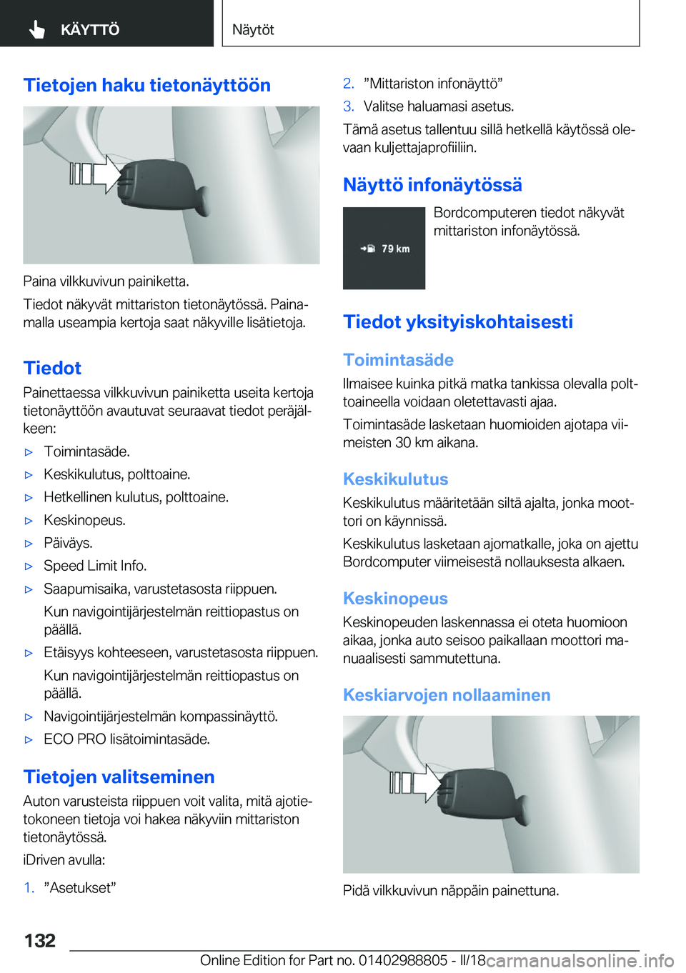 BMW X5 2018  Omistajan Käsikirja (in Finnish) �T�i�e�t�o�j�e�n��h�a�k�u��t�i�e�t�o�n�