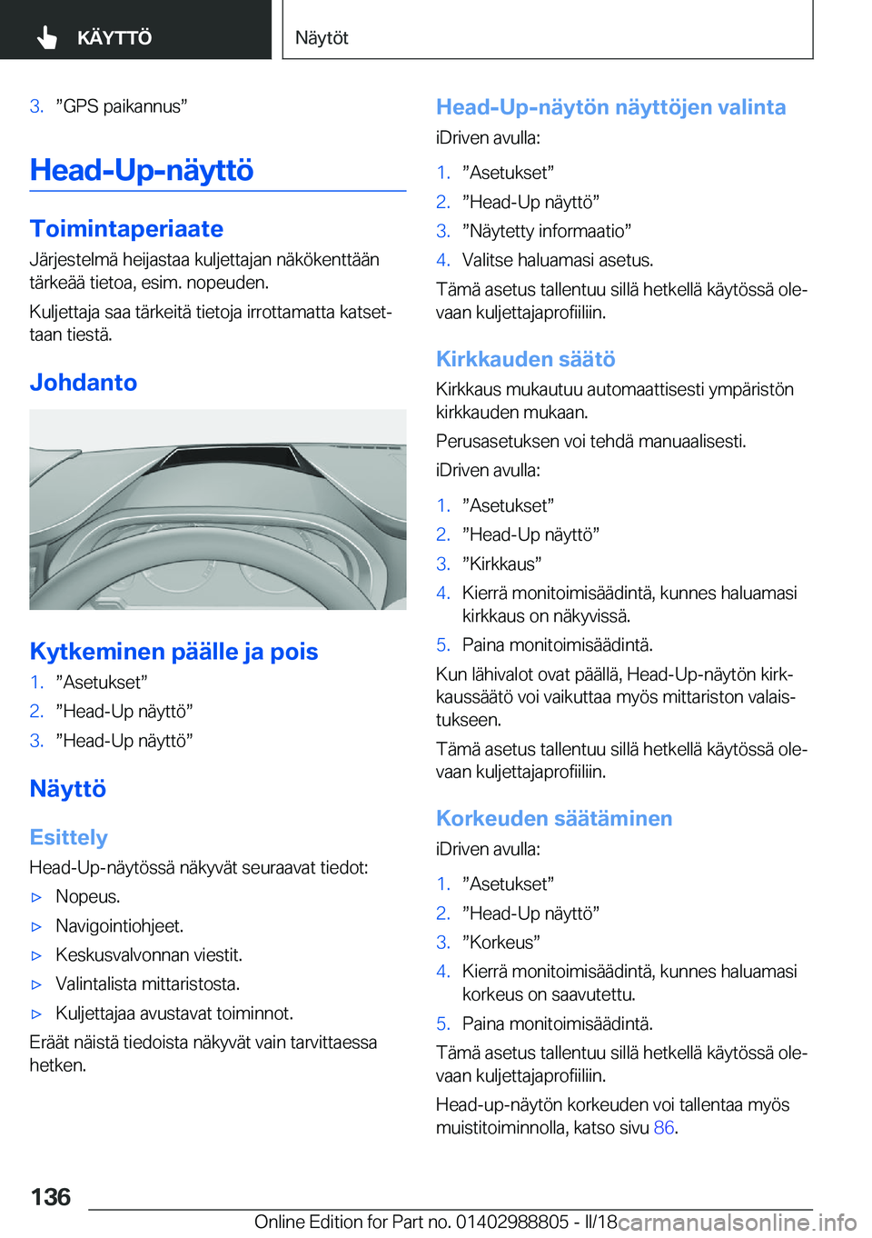 BMW X5 2018  Omistajan Käsikirja (in Finnish) �3�.w�G�P�S� �p�a�i�k�a�n�n�u�sw
�H�e�a�d�-�U�p�-�n�
