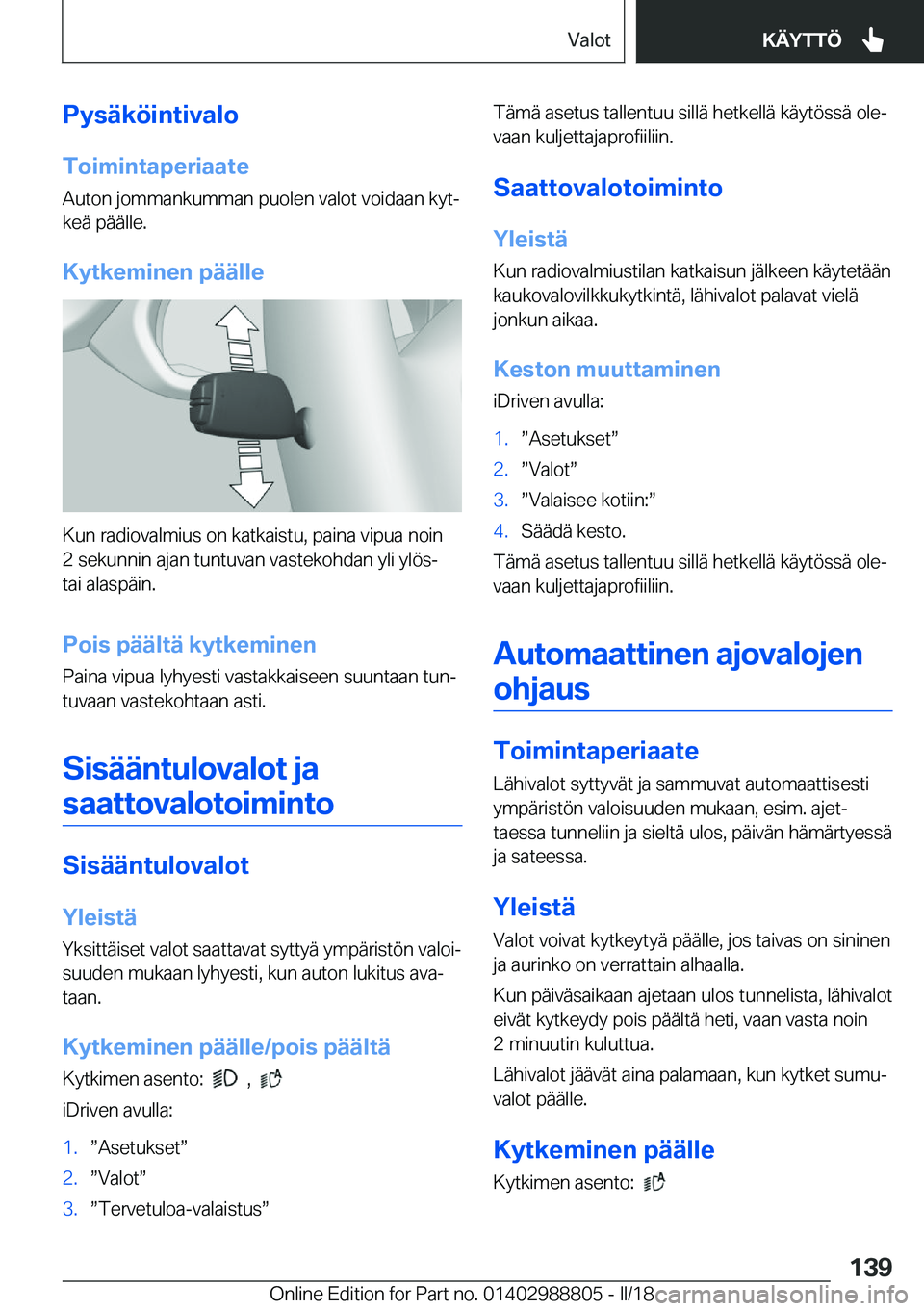 BMW X5 2018  Omistajan Käsikirja (in Finnish) �P�y�s�