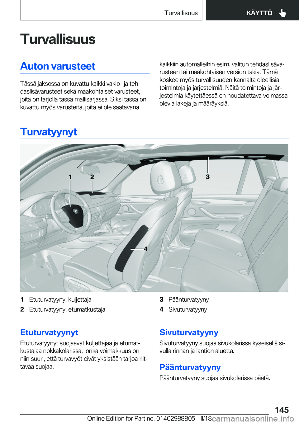 BMW X5 2018  Omistajan Käsikirja (in Finnish) �T�u�r�v�a�l�l�i�s�u�u�s�A�u�t�o�n��v�a�r�u�s�t�e�e�t
�T�