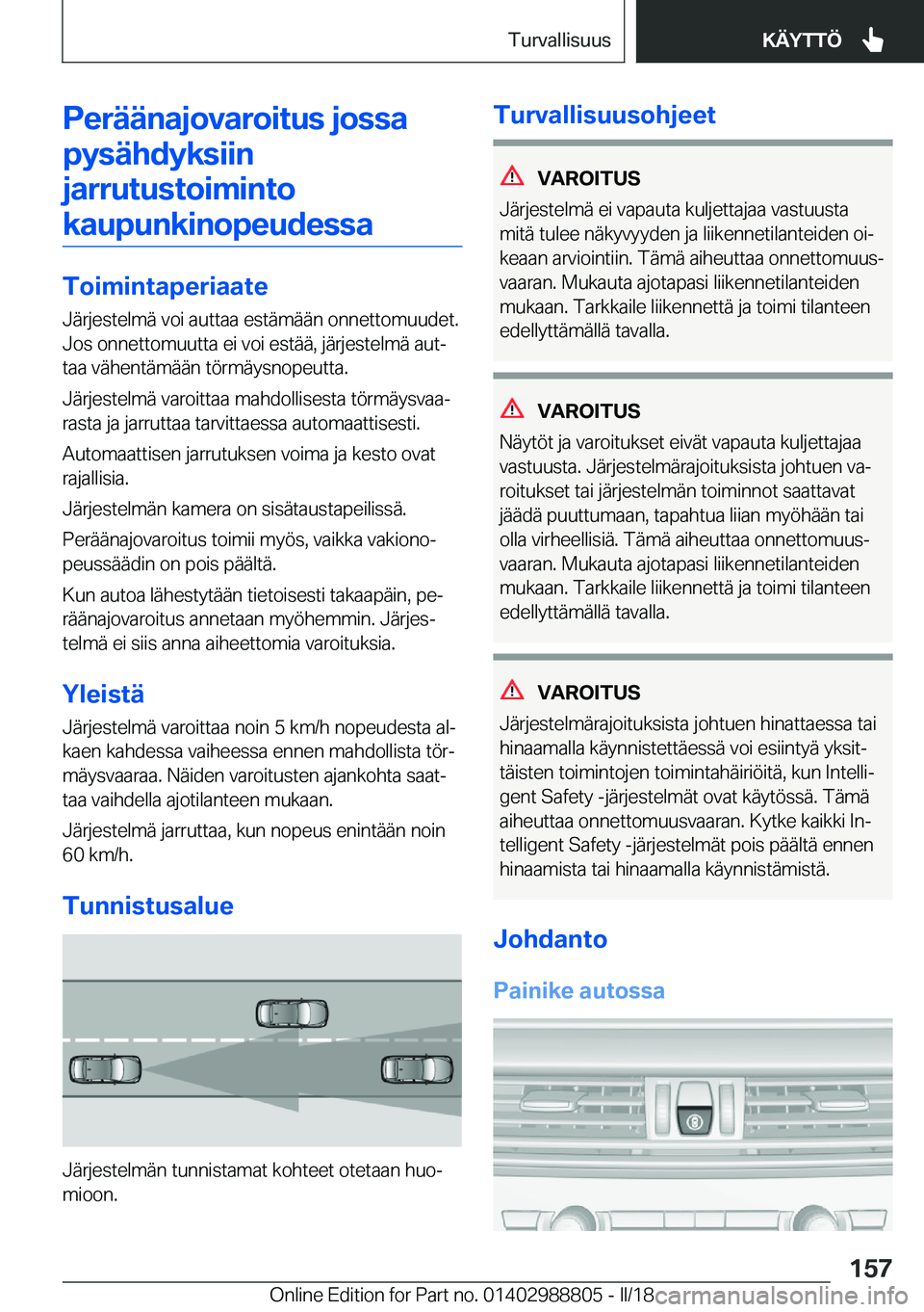 BMW X5 2018  Omistajan Käsikirja (in Finnish) �P�e�r�
