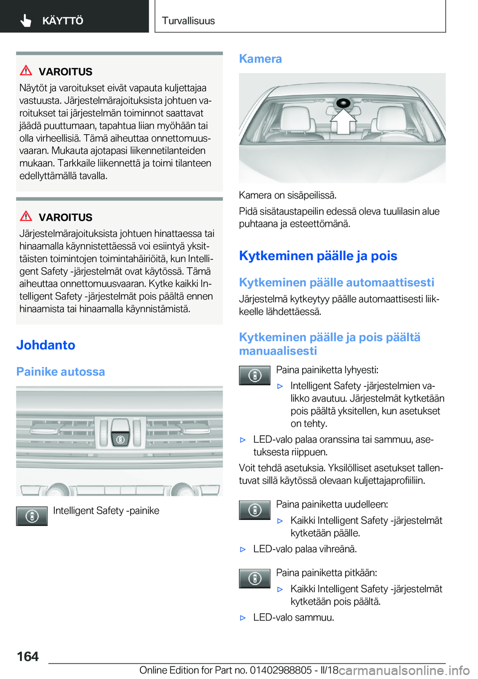 BMW X5 2018  Omistajan Käsikirja (in Finnish) �V�A�R�O�I�T�U�S
�N�