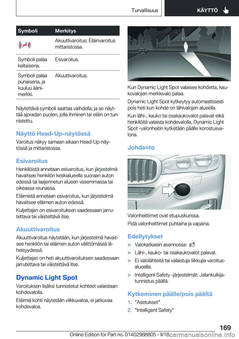 BMW X5 2018  Omistajan Käsikirja (in Finnish) �S�y�m�b�o�l�i�M�e�r�k�i�t�y�s�A�k�u�u�t�t�i�v�a�r�o�i�t�u�s�:� �E�l�