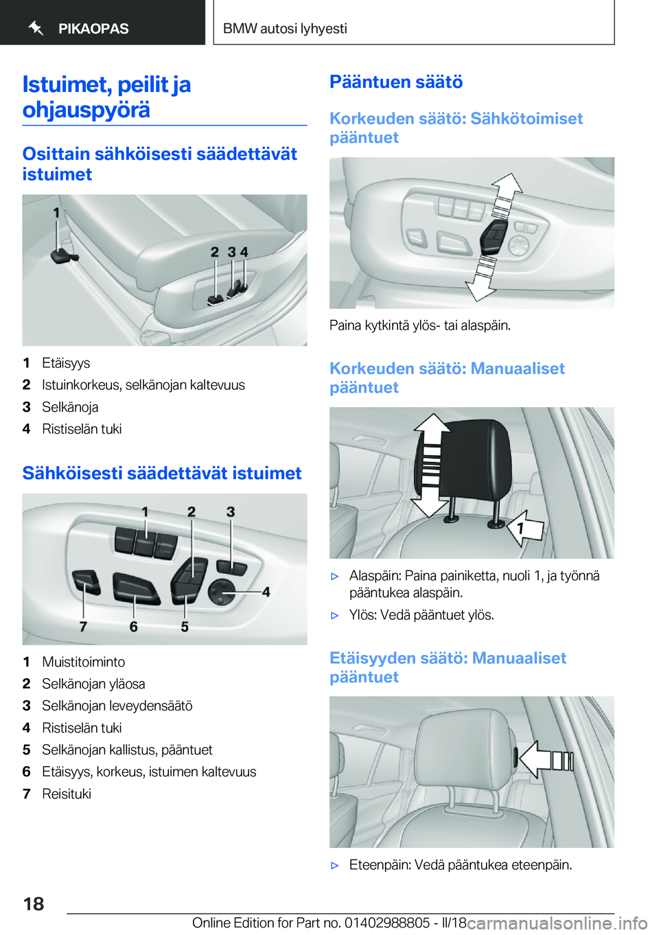 BMW X5 2018  Omistajan Käsikirja (in Finnish) �I�s�t�u�i�m�e�t�,��p�e�i�l�i�t��j�a�o�h�j�a�u�s�p�y�