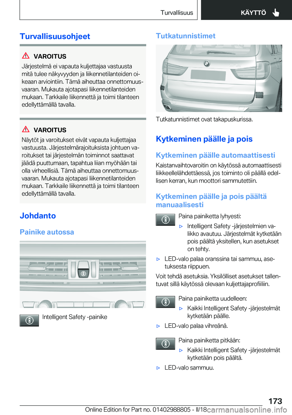 BMW X5 2018  Omistajan Käsikirja (in Finnish) �T�u�r�v�a�l�l�i�s�u�u�s�o�h�j�e�e�t
�V�A�R�O�I�T�U�S
�J�