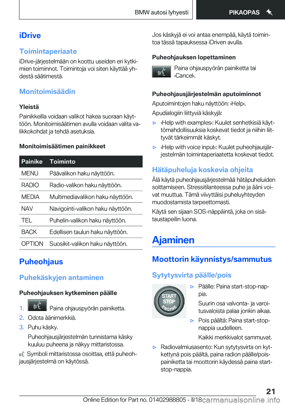 BMW X5 2018  Omistajan Käsikirja (in Finnish) �i�D�r�i�v�e
�T�o�i�m�i�n�t�a�p�e�r�i�a�a�t�e �i�D�r�i�v�e�-�j�